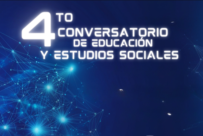 4to Conversatorio de Educación y Estudios Sociales